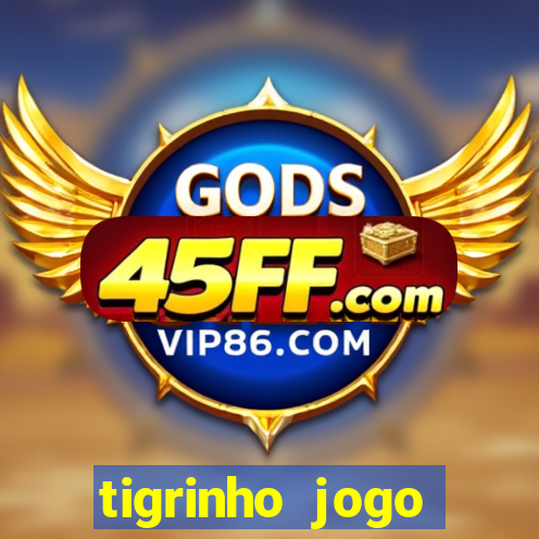 tigrinho jogo deposito minimo 1 real
